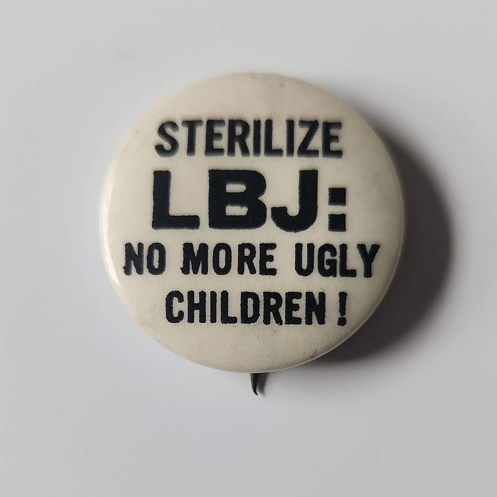 Vintage Anti-LBJ Political Pinback Button 1960s